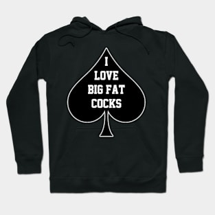 I Love Big Fat Cocks Queen Of Spades Hoodie